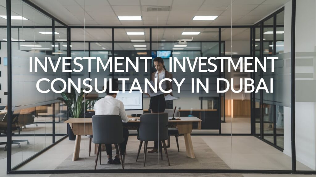 Investment Consultancy in Dubai